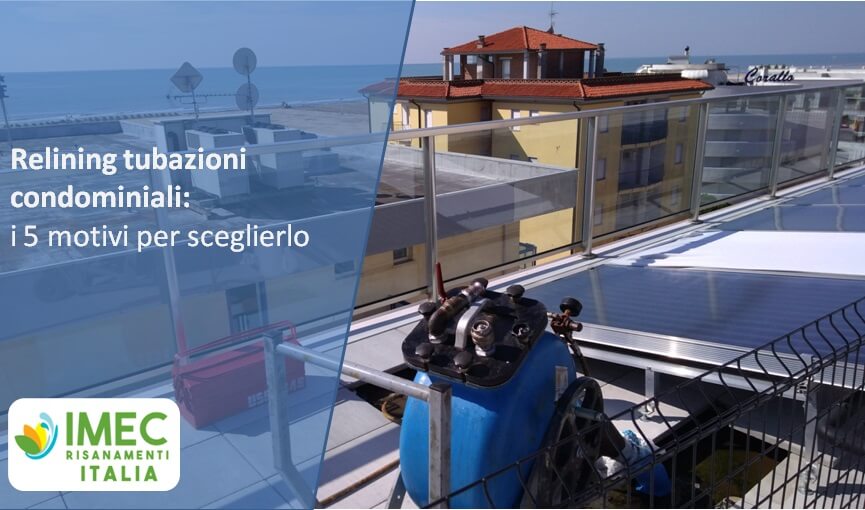Relining tubazioni condominiali: i 5 motivi per sceglierlo